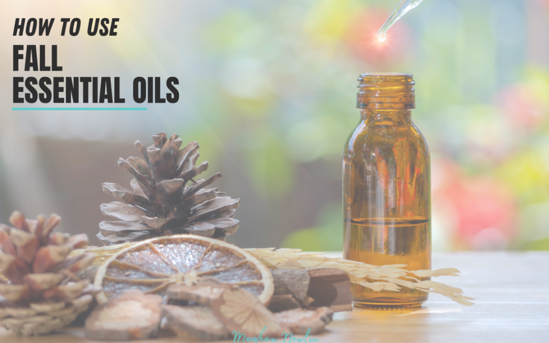 The Best Fall Essential Oils and How to Use Them